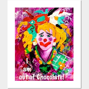 I AM OUT OF CHOCOLATE! Posters and Art